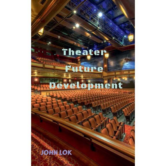 Theater Future Development, (Paperback)