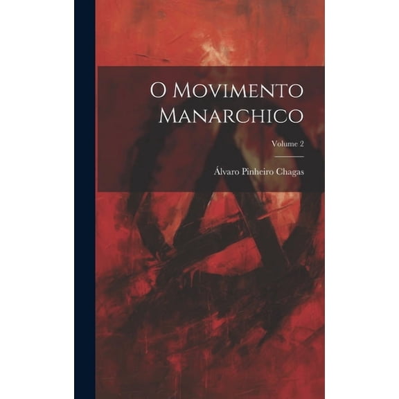 O movimento manarchico; Volume 2 (Hardcover)