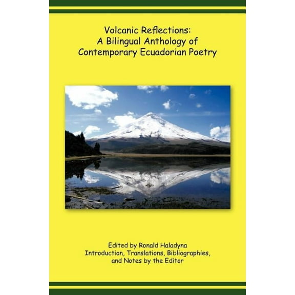 Volcanic Reflections : A Bilingual Anthology of Contemporary Ecuadorian Poetry