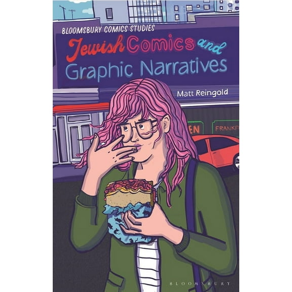 Bloomsbury Comics Studies Jewish Comics and Graphic Narratives: A Critical Guide, (Hardcover)