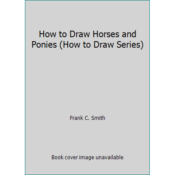 Pre-Owned How to Draw Horses and Ponies (How to Draw Series) (Paperback) 0590069047 9780590338332