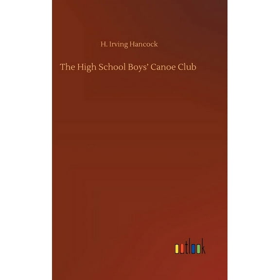 The High School Boys' Canoe Club - 9783752361001