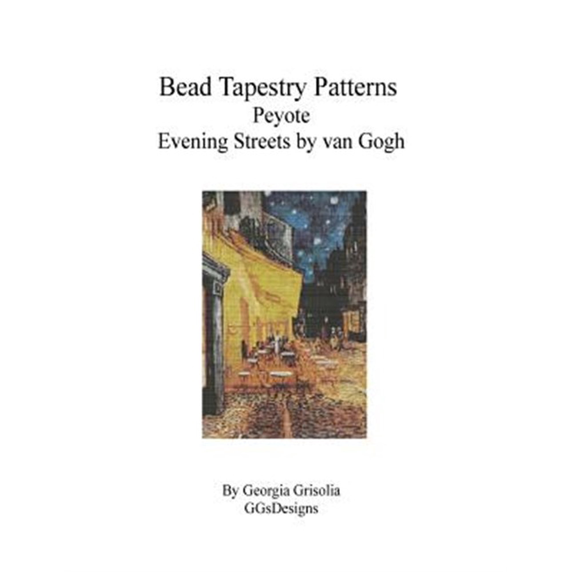 Bead Tapestry Patterns Peyote Evening Streets by van Gogh (Paperback)(Large Print)