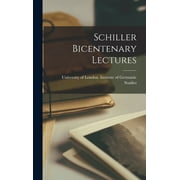 Schiller Bicentenary Lectures (Hardcover)