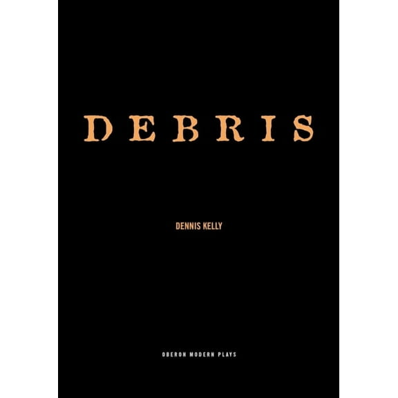 Oberon Modern Plays Debris, (Paperback)
