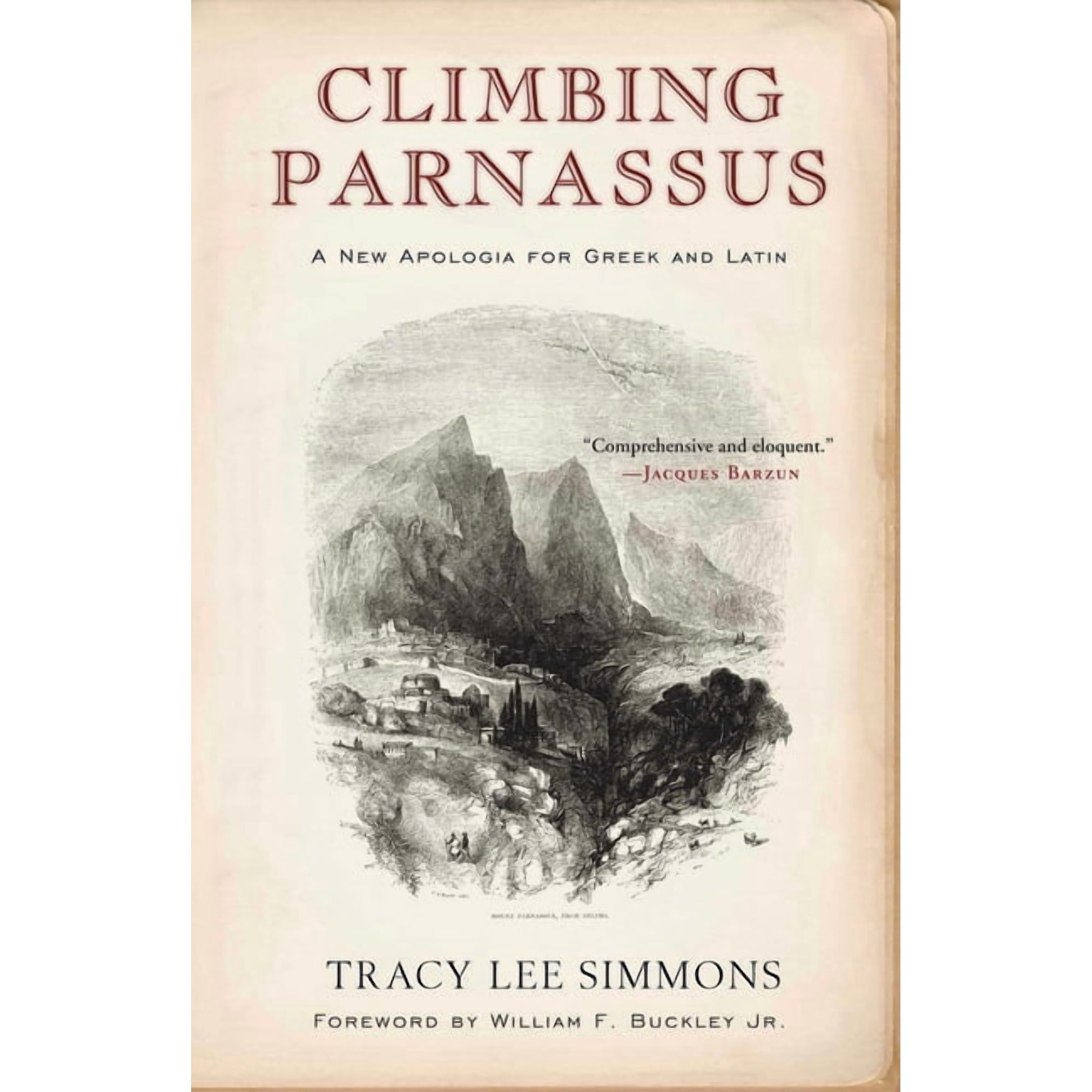 Climbing Parnassus: A New Apologia for Greek and Latin, (Paperback)