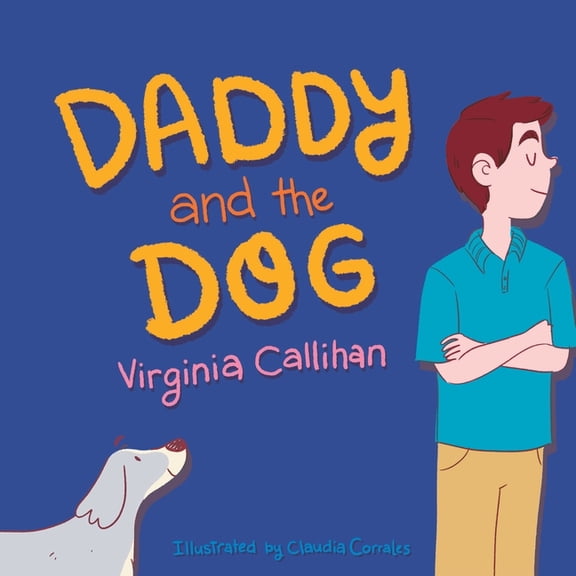 Daddy and the Dog, (Paperback)