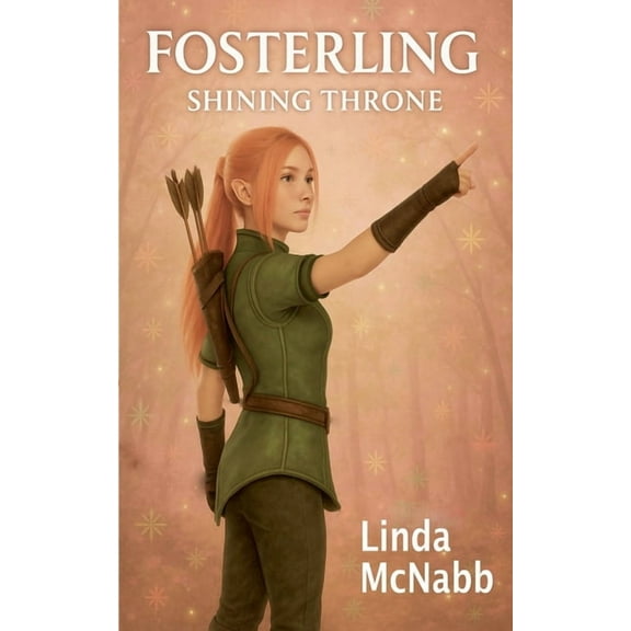 The Shining Throne Fosterling, Book 1, (Paperback)