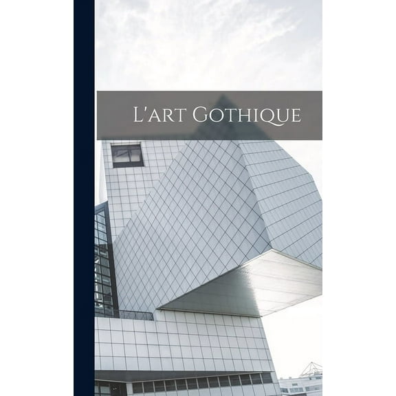 L'art Gothique (Hardcover)