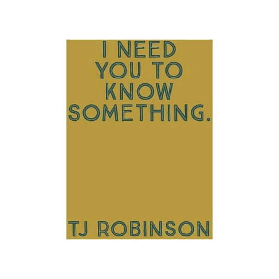I Need You To Know Something. (Paperback)