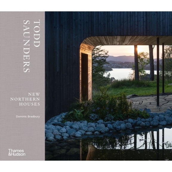 Todd Saunders: New Northern Houses, (Hardcover)