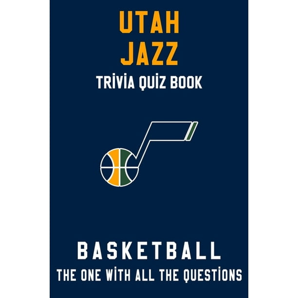 Utah Jazz Trivia Quiz Book Basketball The One With All The