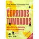 thumbnail image 1 of Libro Corridos Tumbados. Belicos Ya Somos, Belicos Morimos (nueva Edicion Ampliada) Tapa Blanda, Autor Arce Valenzuela, Editorial Ned Ediciones, 1 of 2