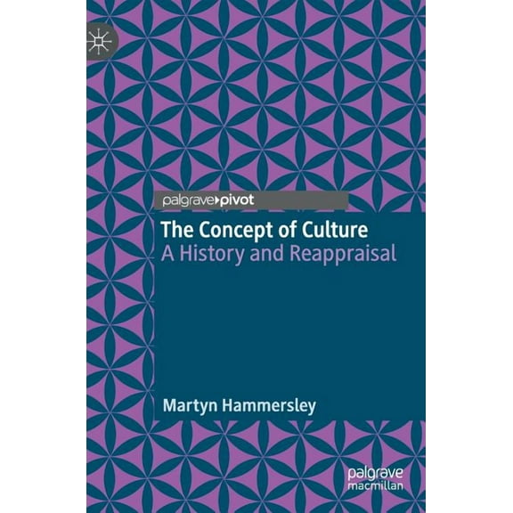 The Concept of Culture: A History and Reappraisal, (Hardcover)