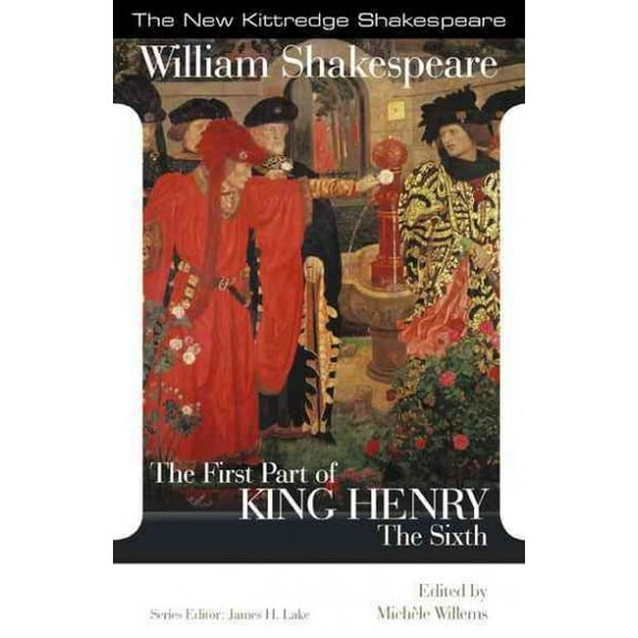 New Kittredge Shakespeare: The First Part of King Henry the Sixth (Edition 1) (Paperback)