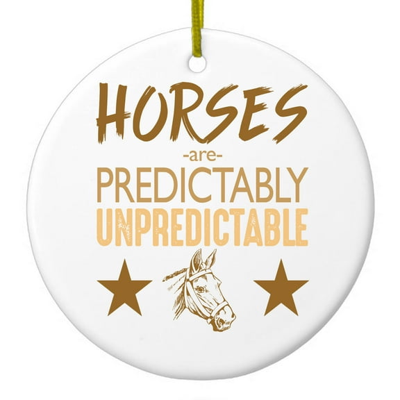 DistinctInk Hanging Ceramic Christmass Tree Ornament with Gold String - Great Gift / Present - 2 3/4 inch diameter - Horses are Predictably Unpredictable