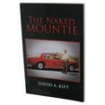 thumbnail image 1 of The Naked Mountie (2012) Paperback Book - (David A. Kift), 1 of 2