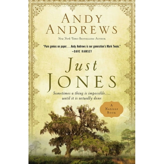 Just Jones: Sometimes a Thing Is Impossible . . . Until It Is Actually Done (a Noticer Book), (Hardcover)