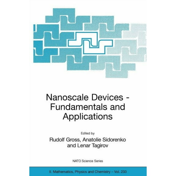 NATO Science Series II: Mathematics, Phy Nanoscale Devices - Fundamentals and Applications, Book 233, (Paperback)