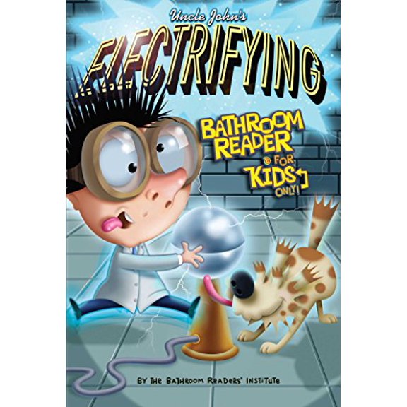 Pre-Owned Uncle John's Electrifying Bathroom Reader For Kids Only! Collectible Edition, 9781626860469, 1626860467, Hardcover, Collectors edition