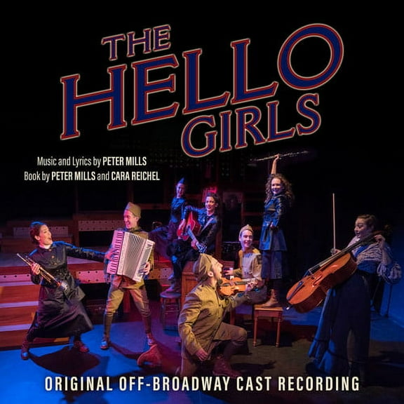 Hello Girls (Original Off-Broadway Cast Recording) - The Hello Girls (Original Off-Broadway Cast Recording) - Music & Performance - CD