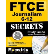 FTCE Journalism 6-12 Secrets Study Guide : FTCE Test Review for the Florida Teacher Certification Examinations (Paperback)