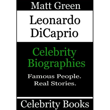 Leonardo DiCaprio: Celebrity Biographies - eBook