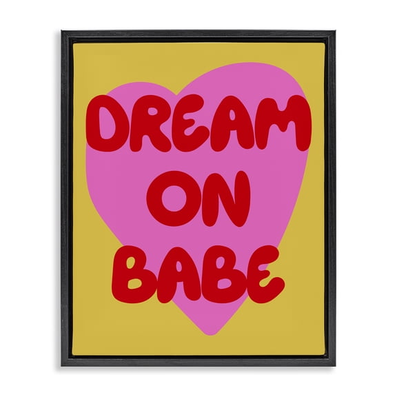 Stupell Industries Dream On Babe on Yellow Quotes and Sayings Painting Black Floater Framed Canvas Art Print Wall Art, 17 x 21