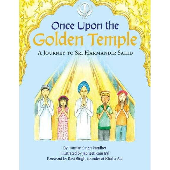 Once Upon the Golden Temple: A Journey to Sri Harmandir Sahib, (Paperback)