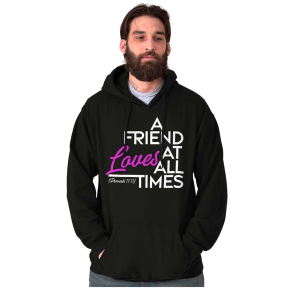 Christian Faith Friend Love All Times Hoodie Sweatshirt Women Men Brisco Brands S