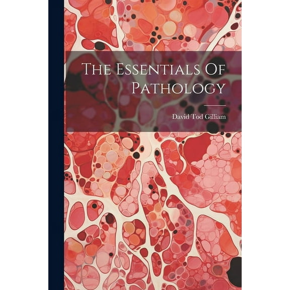 The Essentials Of Pathology, (Paperback)