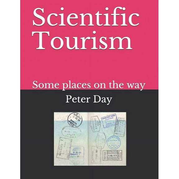 Scientific Tourism: Some Places on the Way (Paperback)