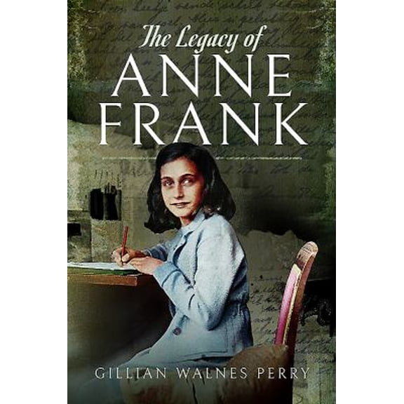 Pre-Owned The Legacy of Anne Frank (Paperback) 9781526731043