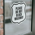 thumbnail image 4 of Please Do Not Block Walkway (5 Pack) 4 inch X 4 inch Shield Shaped Heavy Duty 3.2 mil Vinyl Decals Weather Resistant Made in the USA, 4 of 5