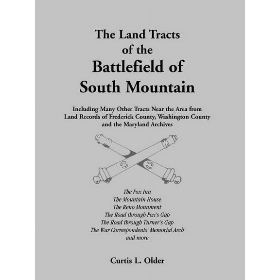 The Land Tracts of the Battlefield of South Mountain (Paperback)