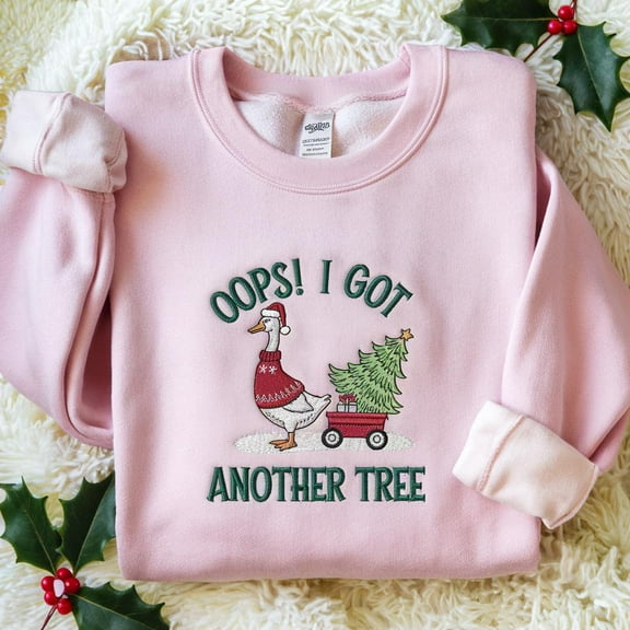 Oops I Got Another Tree Embroidered Sweatshirt, Funny Christmas Goose Shirt, Retro Holiday Humor Shirt, Sarcastic Xmas, Christmas Tree Shirt