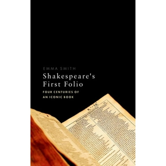 Pre-Owned Shakespeare's First Folio: Four Centuries of an Iconic Book (Hardcover)