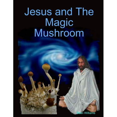 Jesus and the Magic Mushroom - eBook
