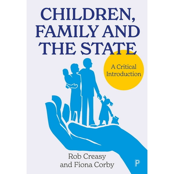 Children, Family and the State: A Critical Introduction, (Hardcover)