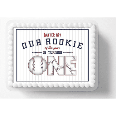 Baseball Birthday Batter Up Our Rookie Is Turning One Edible Image Cake Topper For Quarter Sheet Cake By TNCT