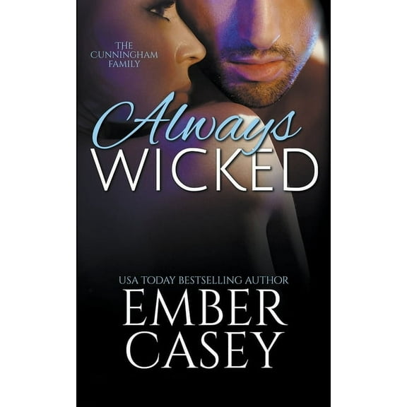 The Cunningham Family Always Wicked: A Cunningham Family Novel, Book 11, (Paperback)
