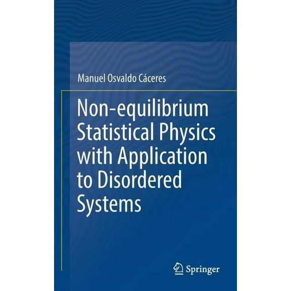 Non-Equilibrium Statistical Physics with Application to Disordered Systems, (Hardcover)