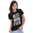 thumbnail image 4 of Best Mom Ever Mama Mors Day Relative Womens Slim Fit Graphic Tee Brisco Brands X, 4 of 5