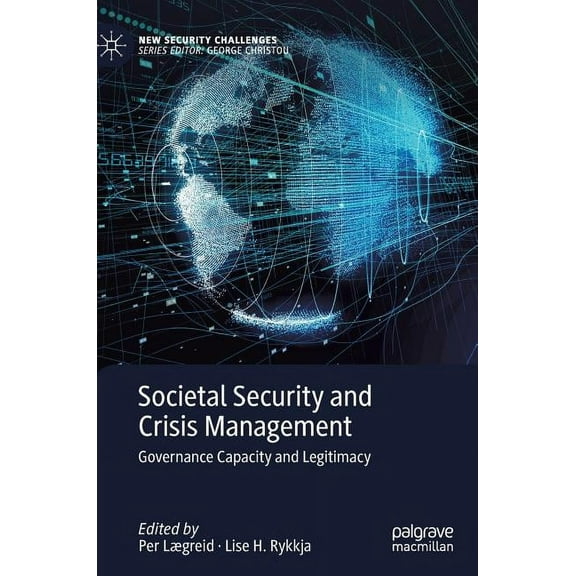 New Security Challenges Societal Security and Crisis Management: Governance Capacity and Legitimacy, (Hardcover)