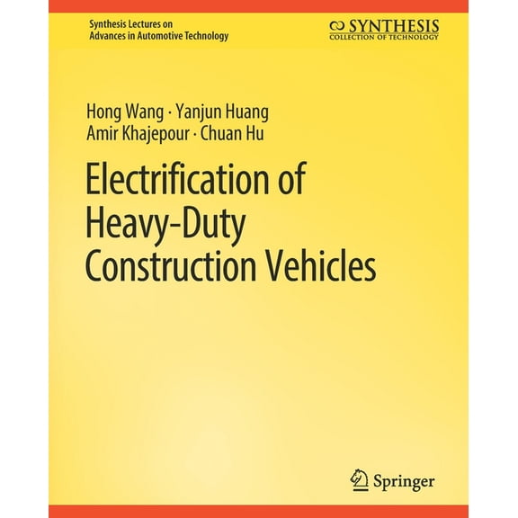 Synthesis Lectures on Advances in Automo Electrification of Heavy-Duty Construction Vehicles, (Paperback)