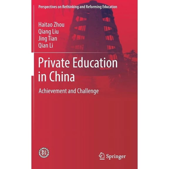 Perspectives on Rethinking and Reforming Private Education in China: Achievement and Challenge, (Hardcover)