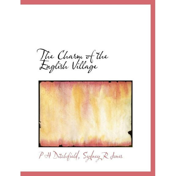 The Charm of the English Village (Paperback)
