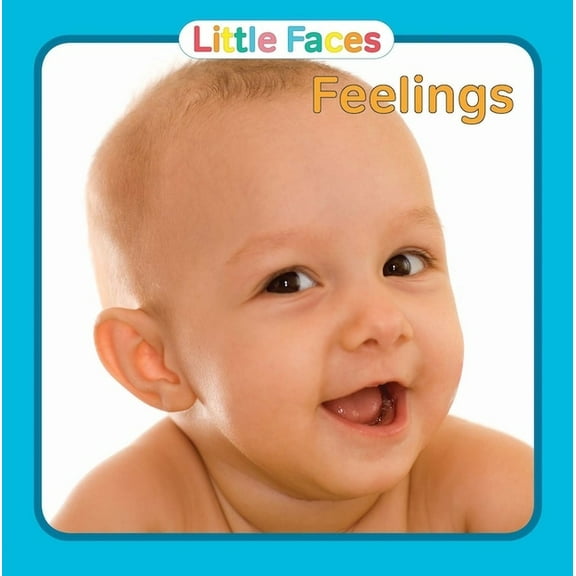 Little Faces Feelings, (Board Book)