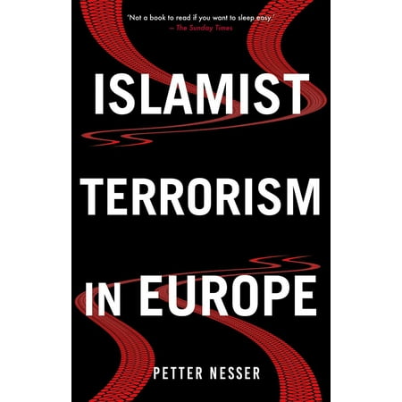 Islamist Terrorism in Europe (Best Essays On Terrorism)