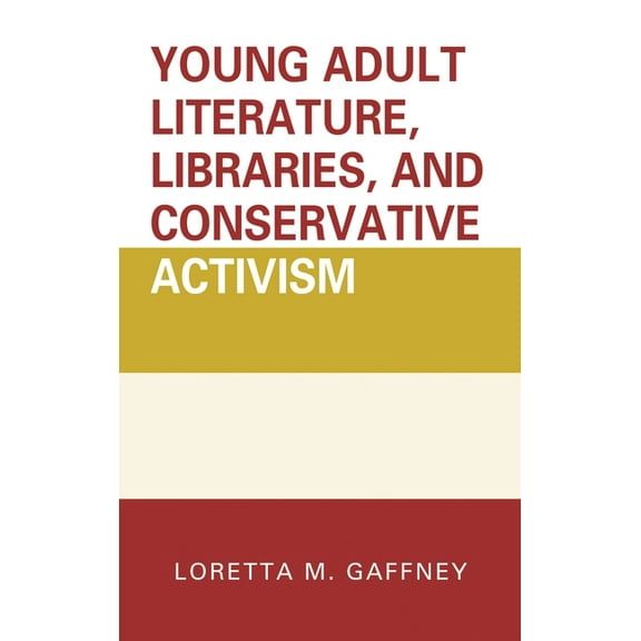 Beta Phi Mu Scholars Young Adult Literature, Libraries, and Conservative Activism, (Hardcover)